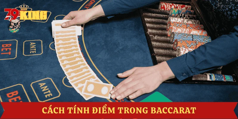 cach-tinh-diem-baccarat-la-gi