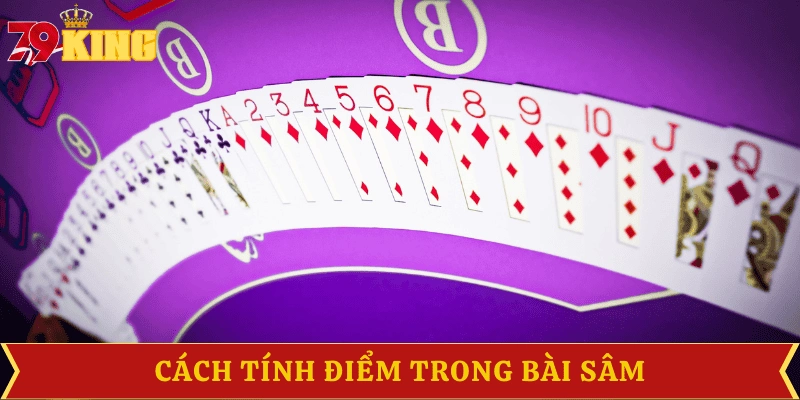cach-tinh-diem-choi-bai-sam
