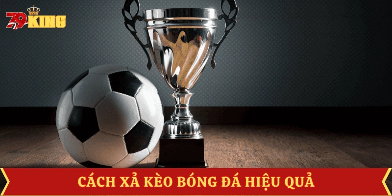 cach-xa-keo-bong-da