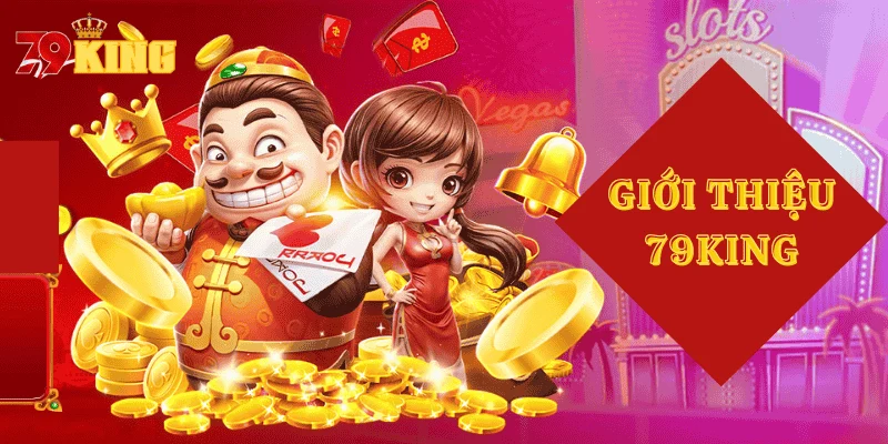 gioi-thieu-79King