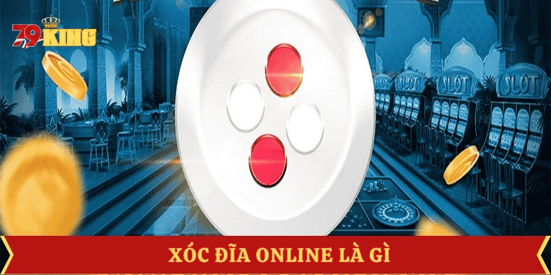 gioi-thieu-cach-choi-xoc-dia-online