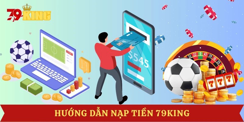 huong-dan-nap-rut-tien-79King