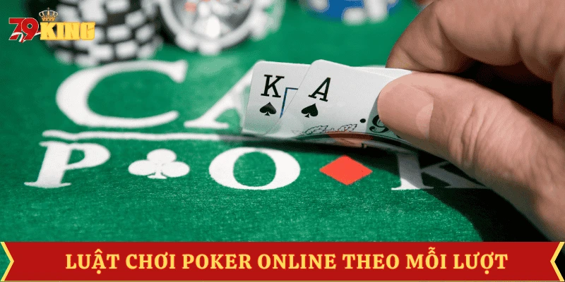 luat-choi-poker-online-theo-luot