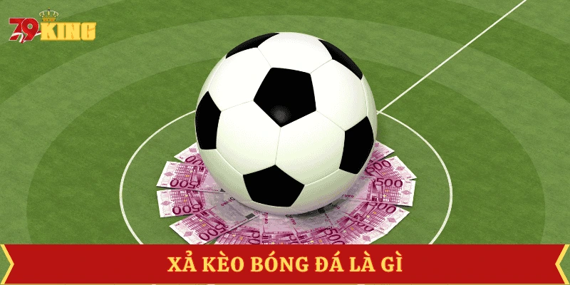 xa-keo-bong-da-tong-quan