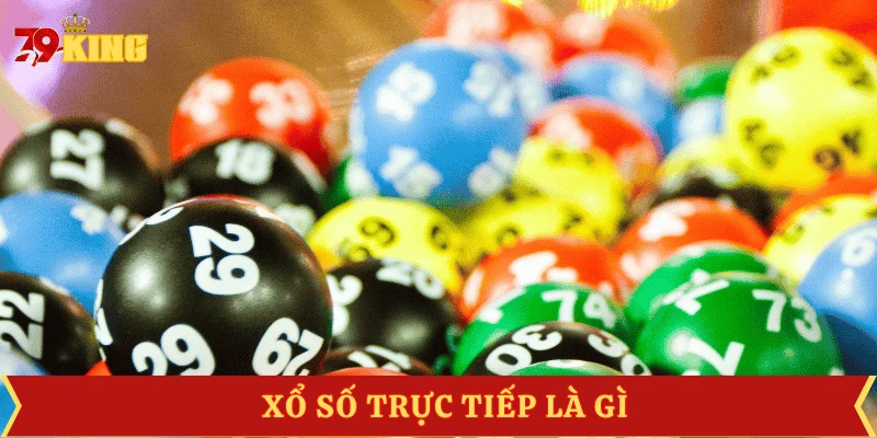 xo-so-truc-tiep-la-gi