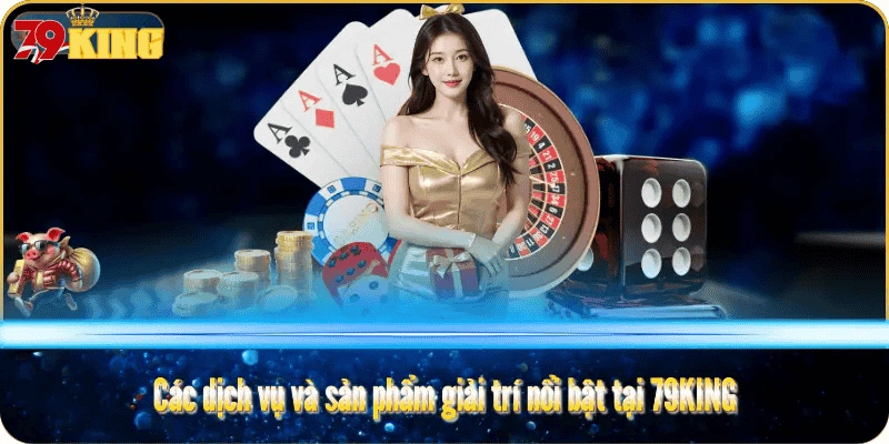 dich-vu-noi-bat-79King