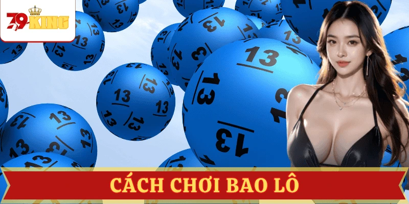 cach-choi-bao-lo
