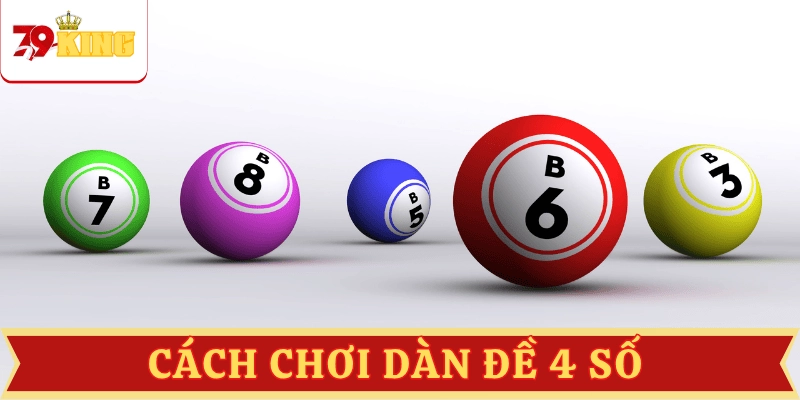 cach-choi-dan-de-4-so