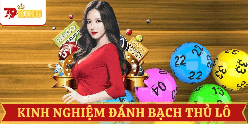 kinh-nghiem-danh-bach-thu-lo