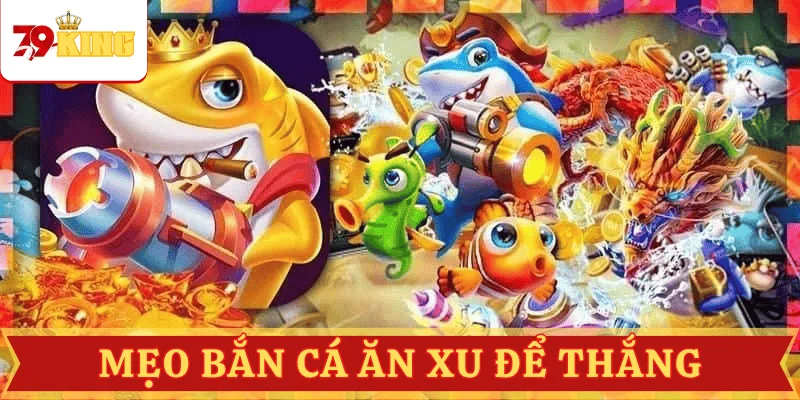meo-ban-ca-an-xu-79king