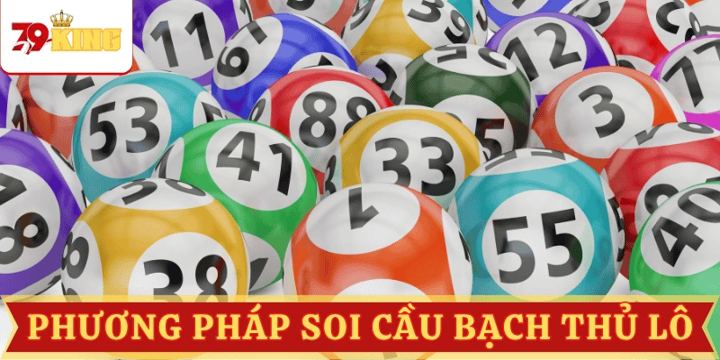 phuong-phap-soi-cau-bach-thu-lo