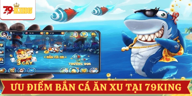 uu-diem-ban-ca-an-xu-79king