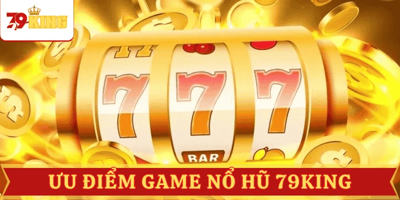 uu-diem-cong-game-no-hu-doi-thuong-79king