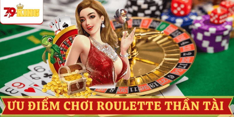 uu-diem-roulette-than-tai-79king