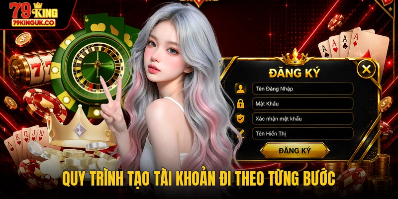 Quy trình tạo tài khoản đi theo từng bước